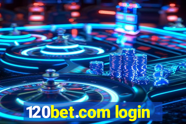 120bet.com login